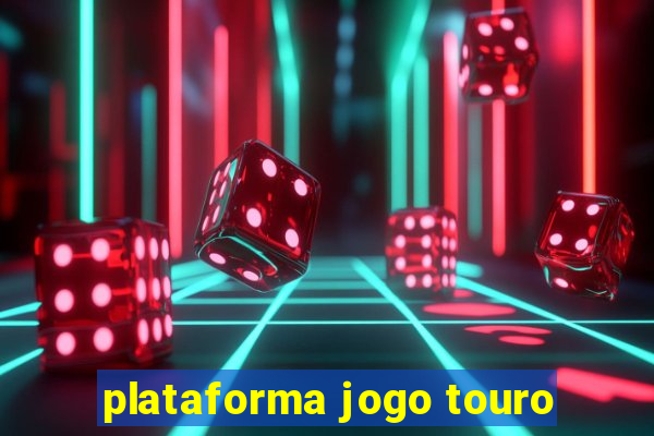 plataforma jogo touro